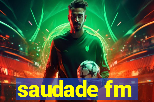 saudade fm